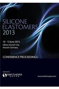 Silicone Elastomers 2013 Conference Proceedings
