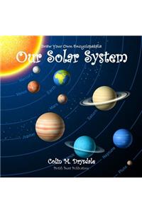 Draw Your Own Encyclopaedia Our Solar System