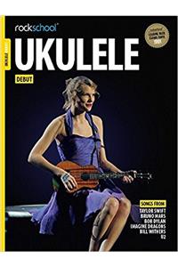 ROCKSCHOOL UKULELE DEBUT