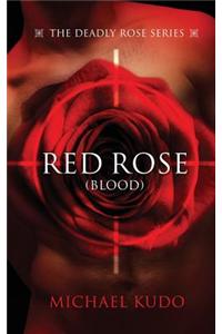 Red Rose (Blood): The Deadly Rose Series