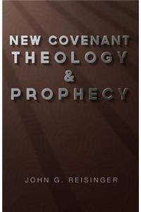 New Covenant Theology and Prophecy
