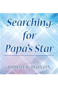 Searching for Papa's Star