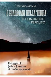 I Guardiani Della Terra Il Continente Perduto