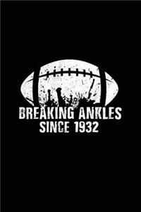 Breaking Ankles Since 1932