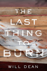 The Last Thing to Burn