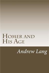 Homer and His Age