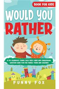 Would You Rather Book for Kids