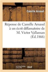 Réponse de Camille Arnaud À Un Écrit Diffamatoire de M. Victor Vallansan