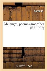 Mélanges, Poèmes Amorphes