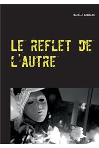 Le reflet de l'autre