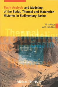 Basin Analysis and Modeling of the Burial, Thermaland Maturation Histories in Sedimentary Basins