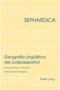 Geografia Lingueistica del Judeoespanol: Estudio Sincronico y Diacronico