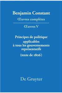 Principes de Politique Applicables Ã? Tous Les Gouvernements ReprÃ©sentatifs: Texte de 1806