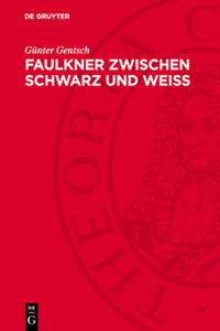 Faulkner Zwischen Schwarz Und Weiss