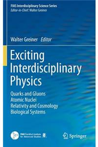 Exciting Interdisciplinary Physics