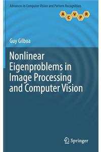 Nonlinear Eigenproblems in Image Processing and Computer Vision