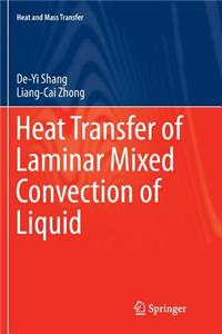 Heat Transfer of Laminar Mixed Convection of Liquid