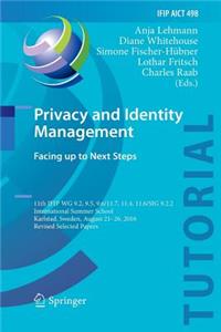 Privacy and Identity Management. Facing up to Next Steps