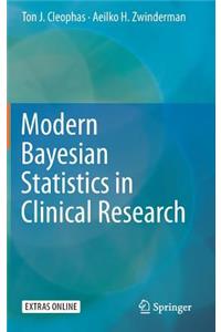 Modern Bayesian Statistics in Clinical Research