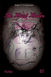 Heart Healer - and other atrocities