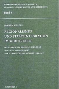 Regionalismus Und Staatsintegration Im Widerstreit