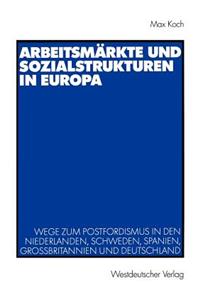 Arbeitsmärkte Und Sozialstrukturen in Europa