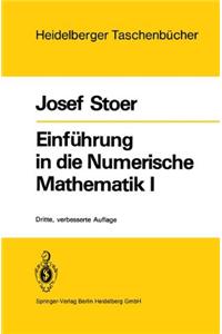 Einfahrung in Die Numerische Mathematik I: Unter Uber Cksichtigung Von Vorlesungen Von F.L. Bauer (3. Aufl.)
