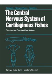 THE CENTRAL NERVOUS SYSTEM OF CARTILAGI