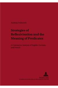 Strategies of Reflexivisation and the Meaning of Predicates