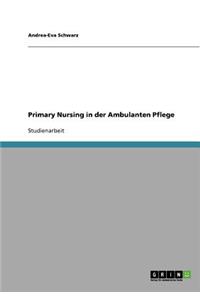 Primary Nursing in Der Ambulanten Pflege