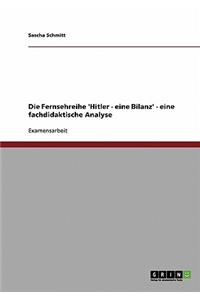 Fernsehreihe 'Hitler - eine Bilanz' - eine fachdidaktische Analyse