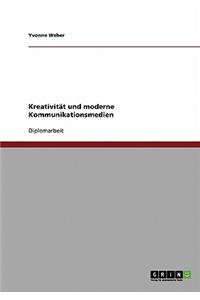 Kreativität und moderne Kommunikationsmedien