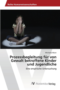 Prozessbegleitung für von Gewalt betroffene Kinder und Jugendliche