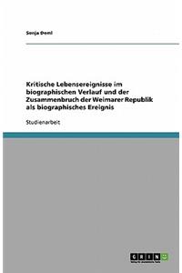 Kritische Lebensereignisse im biographischen Verlauf und der Zusammenbruch der Weimarer Republik als biographisches Ereignis