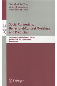 Social Computing, Behavioral-Cultural Modeling and Prediction