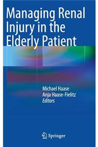 Managing Renal Injury in the Elderly Patient