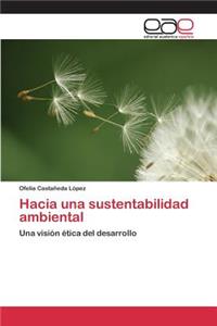 Hacia una sustentabilidad ambiental