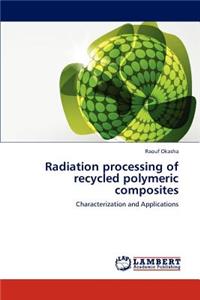 Radiation Processing of Recycled Polymeric Composites