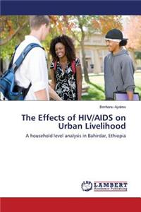 Effects of HIV/AIDS on Urban Livelihood
