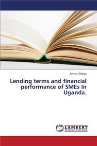 Lending Terms and Financial Performance of Smes in Uganda.