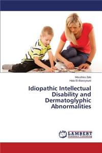 Idiopathic Intellectual Disability and Dermatoglyphic Abnormalities