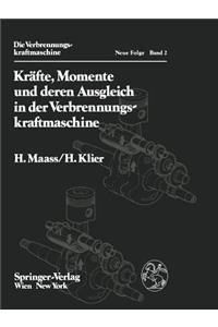 Kräfte, Momente Und Deren Ausgleich in Der Verbrennungskraftmaschine