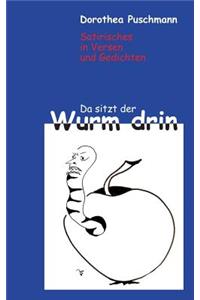 Da sitzt der Wurm drin
