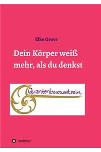 Dein Körper weiß mehr, als du denkst