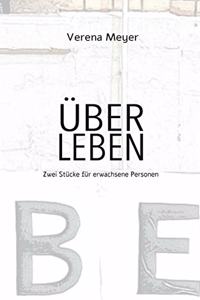 Über Leben