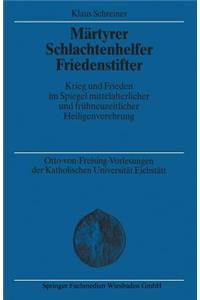 Märtyrer Schlachtenhelfer Friedenstifter