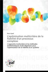 L'Optimisation Multicritère de la Fiabilité d'Un Processus Complexe