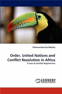 Order, United Nations and Conflict Resolution in Africa