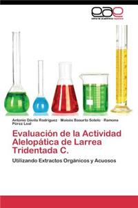 Evaluación de la Actividad Alelopática de Larrea Tridentada C.