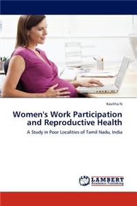 Women's Work Participation and Reproductive Health